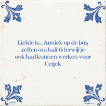 Liefde is… Anniek op de bus zetten om half 6 terwijl je ook had kunnen werken voor Cegek - 35 keer bekeken