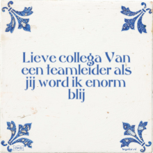 Lieve collega Van een teamleider als jij word ik enorm blij - 7 keer bekeken