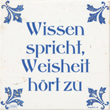 Wissen spricht, Weisheit hört zu - 4 keer bekeken