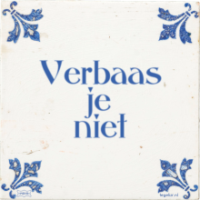Verbaas je niet - 2 keer bekeken