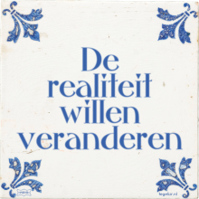De realiteit willen veranderen - 3 keer bekeken