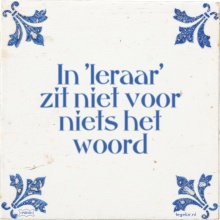 In 'leraar' zit niet voor niets het woord - 7 keer bekeken
