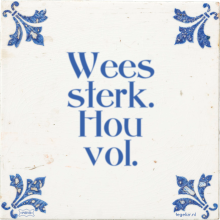 Wees sterk. Hou vol. - 3 keer bekeken