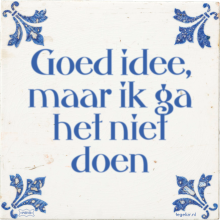 Goed idee, maar ik ga het niet doen - 3 keer bekeken