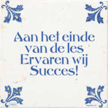 Aan het einde van de les Ervaren wij Succes! - 25 keer bekeken