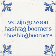 we zijn gewoon hashtag boomers #hashtagboomers - 12 keer bekeken