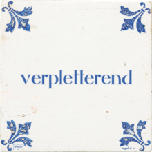 verpletterend - 8 keer bekeken