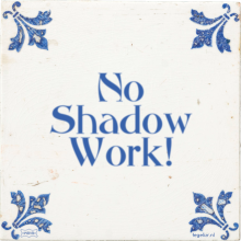 No Shadow Work! - 18 keer bekeken