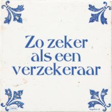 Zo zeker als een verzekeraar - 15 keer bekeken