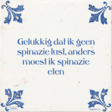 Gelukkig dat ik geen spinazie lust, anders moest ik spinazie eten - 8 keer bekeken