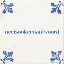 neeisookeenantwoord - 20 keer bekeken