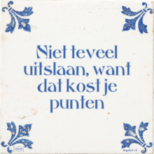 Niet teveel uitslaan, want dat kost je punten - 14 keer bekeken