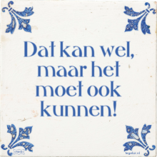 Dat kan wel, maar het moet ook kunnen! - 23 keer bekeken