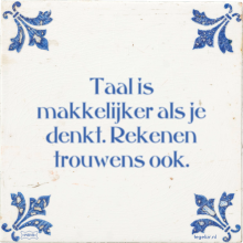 Taal is makkelijker als je denkt. Rekenen trouwens ook. - 15 keer bekeken