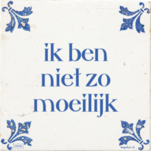 ik ben niet zo moeilijk - 11 keer bekeken