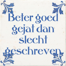 Beter goed gejat dan slecht geschreven - 11 keer bekeken
