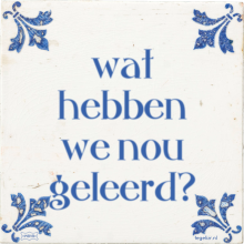 wat hebben we nou geleerd? - 9 keer bekeken