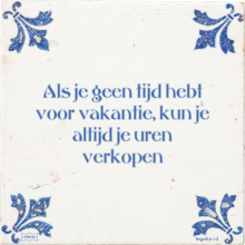 Als je geen tijd hebt voor vakantie, kun je altijd je uren verkopen - 8 keer bekeken