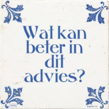 Wat kan beter in dit advies? - 30 keer bekeken