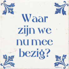 Waar zijn we nu mee bezig? - 11 keer bekeken