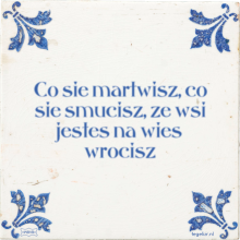 Co sie martwisz, co sie smucisz, ze wsi jestes na wies wrocisz - 2 keer bekeken