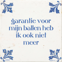garantie voor mijn ballen heb ik ook niet meer - 1 keer bekeken