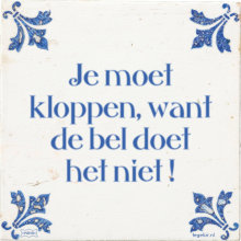 Je moet kloppen, want de bel doet het niet ! - 1 keer bekeken