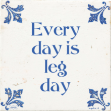 Every day is leg day - 3 keer bekeken
