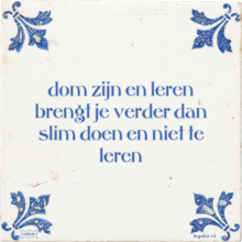 dom zijn en leren brengt je verder dan slim doen en niet te leren - 4 keer bekeken