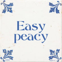 Easy peacy - 22 keer bekeken