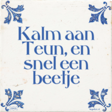 Kalm aan Teun, en snel een beetje - 34 keer bekeken