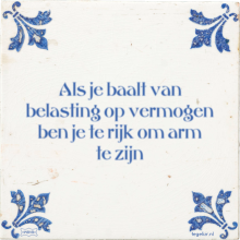 Als je baalt van belasting op vermogen ben je te rijk om arm te zijn - 21 keer bekeken