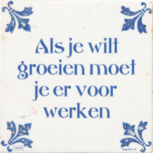 Als je wilt groeien moet je er voor werken - 9 keer bekeken