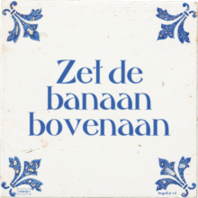 Zet de banaan bovenaan - 2 keer bekeken