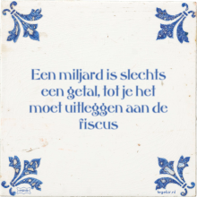 Een miljard is slechts een getal, tot je het moet uitleggen aan de fiscus - 1 keer bekeken