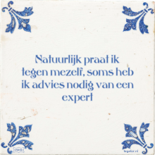 Natuurlijk praat ik tegen mezelf, soms heb ik advies nodig van een expert - 1 keer bekeken