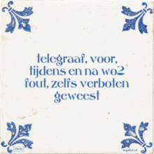 telegraaf, voor, tijdens en na wo2 fout, zelfs verboten geweest - 6 keer bekeken