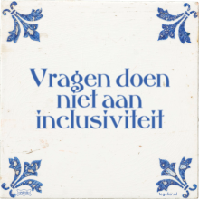 Vragen doen niet aan inclusiviteit - 20 keer bekeken