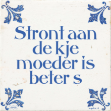 Stront aan de kje moeder is beter s - 3 keer bekeken