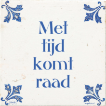 Met tijd komt raad - 23 keer bekeken