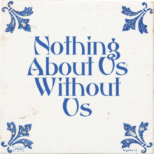 Nothing About Us Without Us - 19 keer bekeken