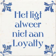 Het ligt alweer niet aan Loyalty - 17 keer bekeken