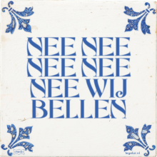 NEE NEE NEE NEE NEE WIJ BELLEN - 17 keer bekeken