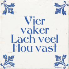 Vier vaker Lach veel Hou vast - 13 keer bekeken