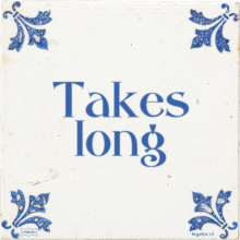 Takes long - 25 keer bekeken