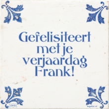 Gefelisiteert met je verjaardag Frank! - 1 keer bekeken