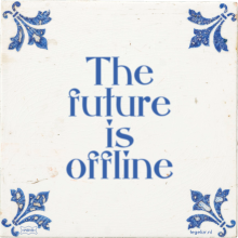 The future is offline - 15 keer bekeken