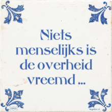 Niets menselijks is de overheid vreemd … - 12 keer bekeken