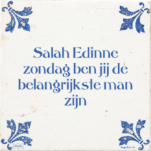 Salah Edinne zondag ben jij de belangrijkste man zijn - 3 keer bekeken