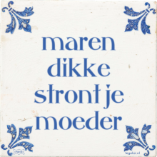 maren dikke stront je moeder - 6 keer bekeken
